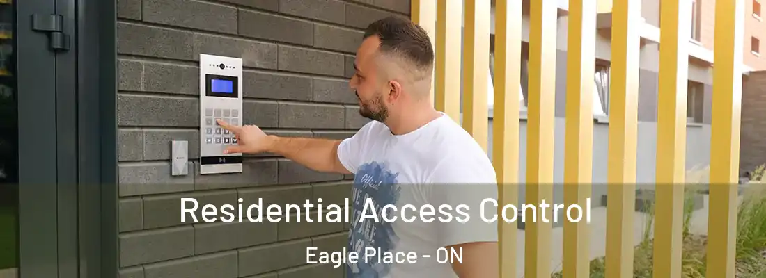 Residential Access Control Eagle Place - ON