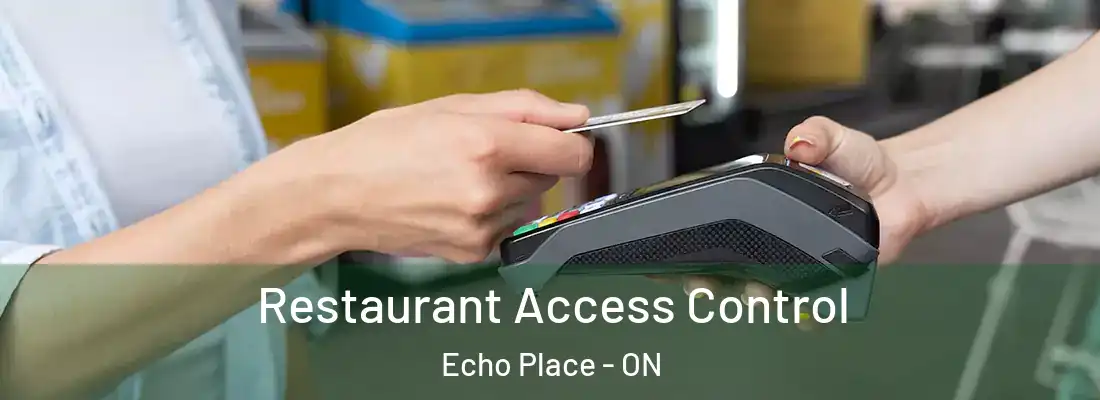 Restaurant Access Control Echo Place - ON