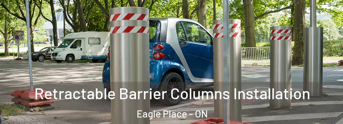 Retractable Barrier Columns Installation Eagle Place - ON