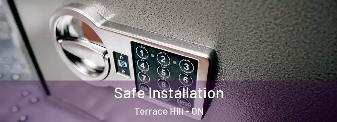 Safe Installation Terrace Hill - ON