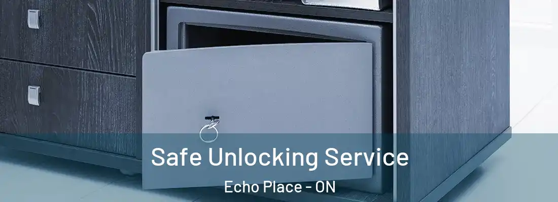 Safe Unlocking Service Echo Place - ON