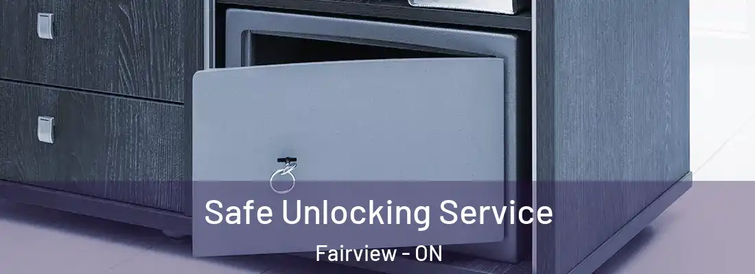 Safe Unlocking Service Fairview - ON