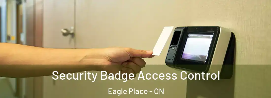  Security Badge Access Control Eagle Place - ON