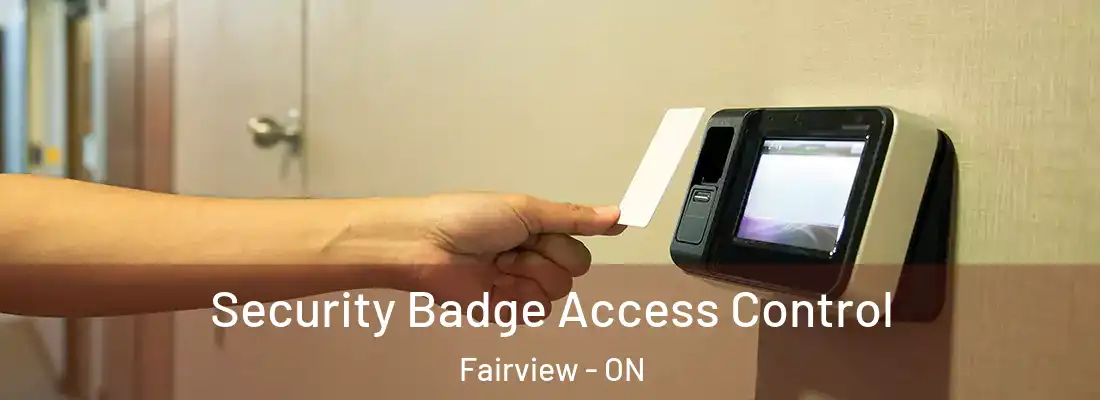 Security Badge Access Control Fairview - ON