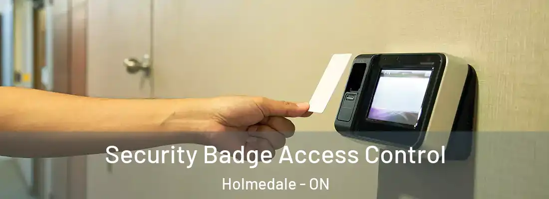 Security Badge Access Control Holmedale - ON