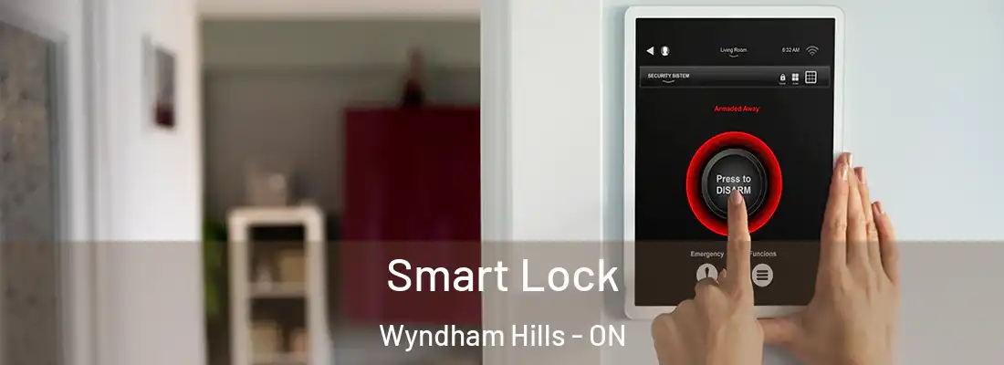 Smart Lock Wyndham Hills - ON