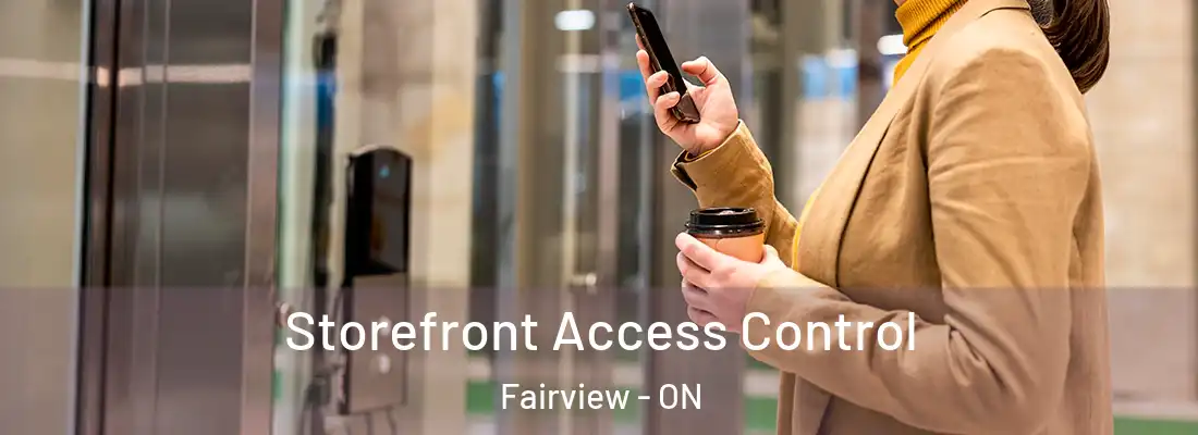 Storefront Access Control Fairview - ON
