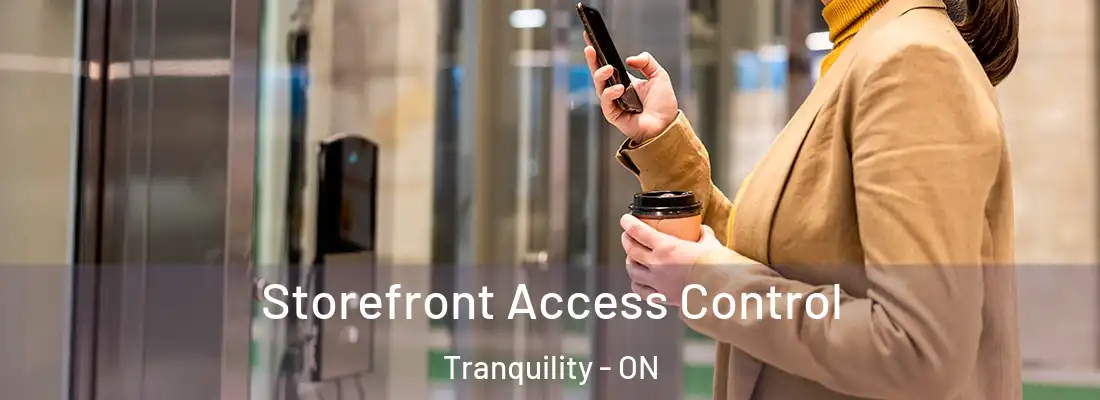 Storefront Access Control Tranquility - ON