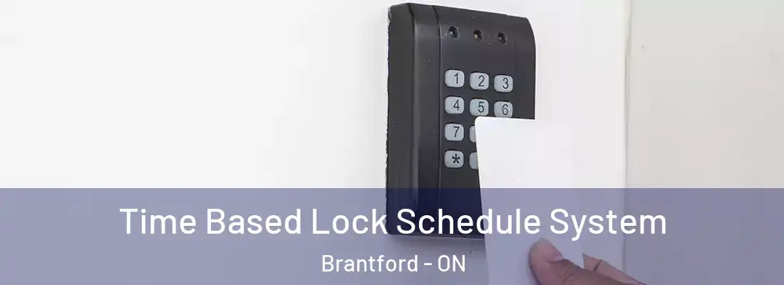 Time Based Lock Schedule System Brantford - ON