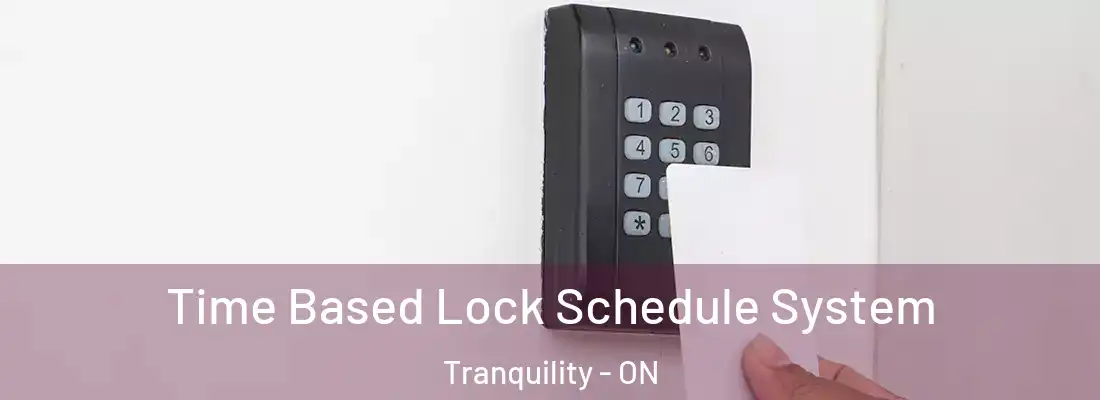 Time Based Lock Schedule System Tranquility - ON