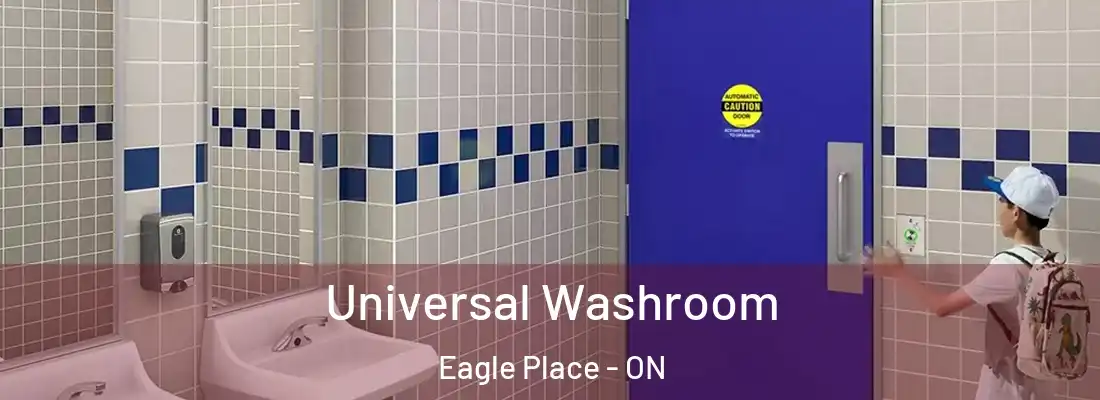 Universal Washroom Eagle Place - ON