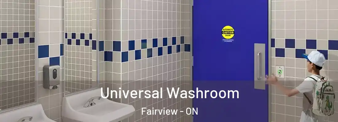 Universal Washroom Fairview - ON