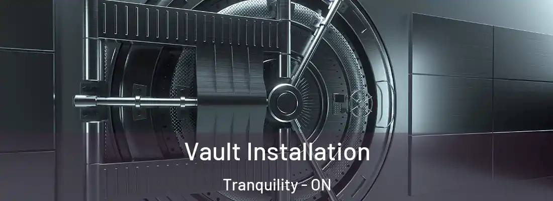 Vault Installation Tranquility - ON