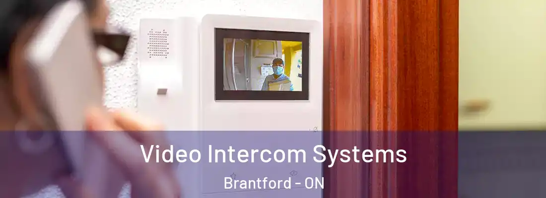 Video Intercom Systems Brantford - ON