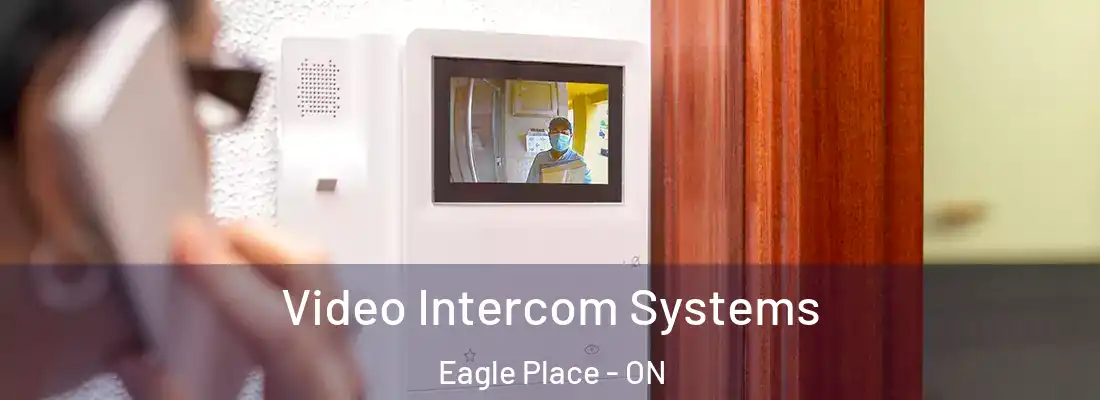  Video Intercom Systems Eagle Place - ON