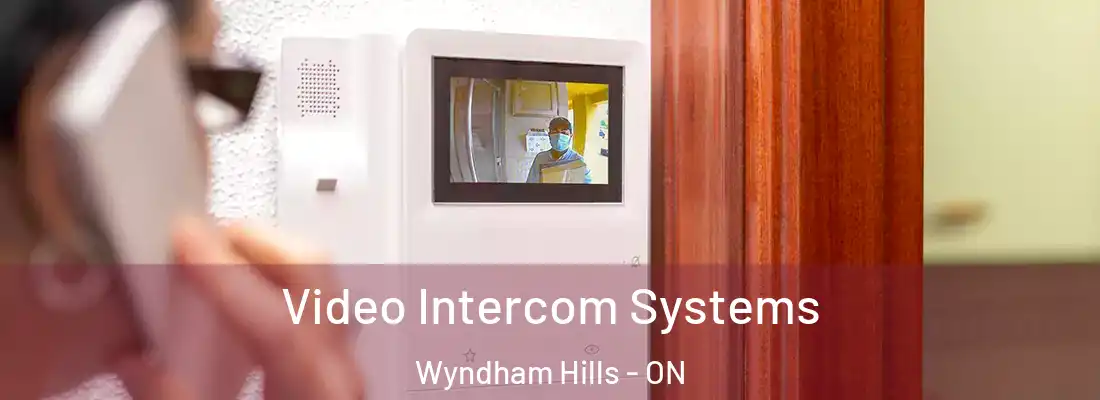 Video Intercom Systems Wyndham Hills - ON