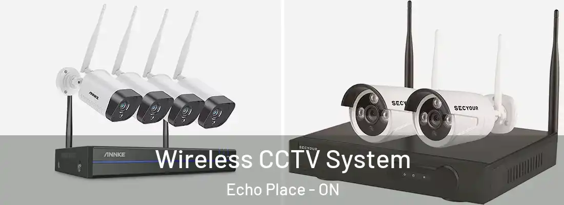 Wireless CCTV System Echo Place - ON